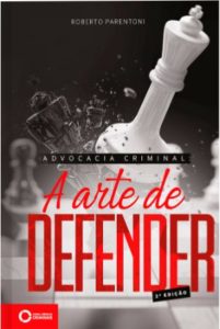 Livro Parentoni-Advocacia Criminal - A Arte de Defender - 2 edicao